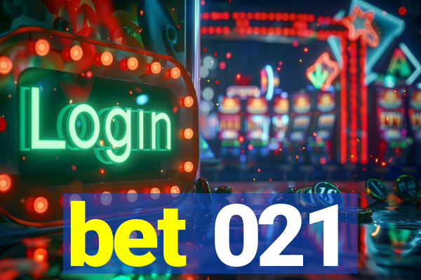 bet 021